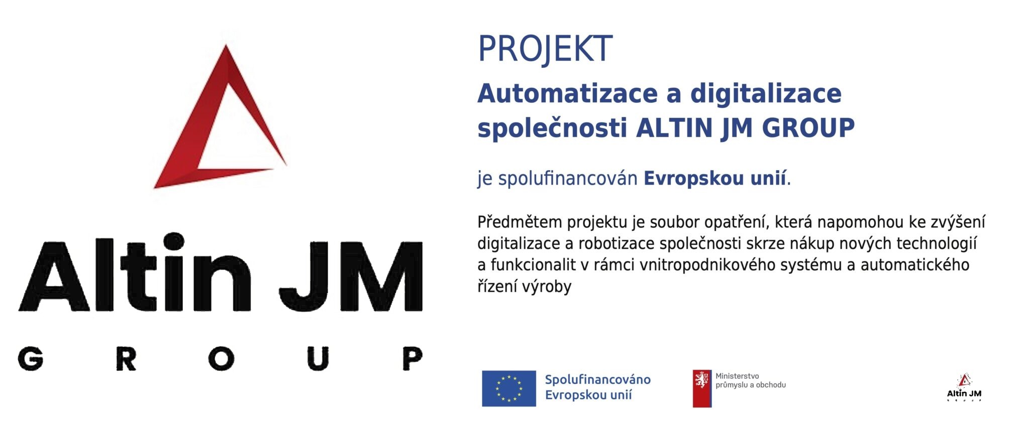 Projekt Automatizace a digitalizace společnosti Altin JM Group
